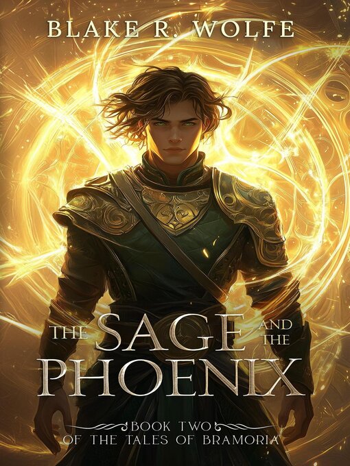 Title details for The Sage and the Phoenix by Blake R. Wolfe - Available